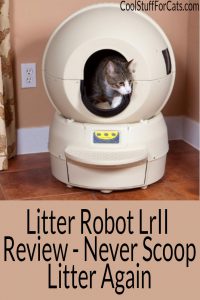 Litter Robot LRII Review. The Self Cleaning LitterBox. Never Have to Scoop Litter Again